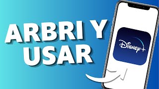 Cómo Abrir Y Usar Disney Plus En Tu Celular Paso A Paso 2025