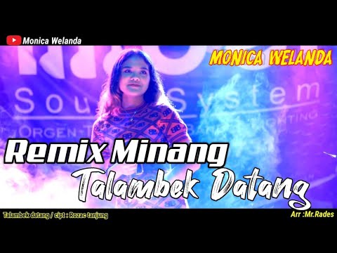 Remix Minang Talambek Datang-Monica Welanda / Live orgen tunggal terbaru 2022
