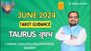 TAURUS Predictions Revealed | JUNE 2024