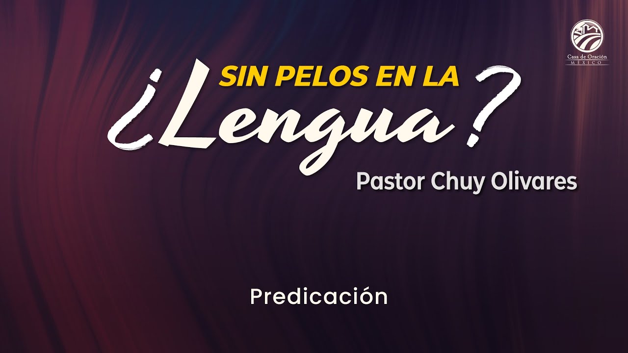 Chuy Olivares - ¿Sin pelos en la lengua?