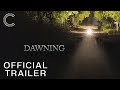Dawning | Official Trailer