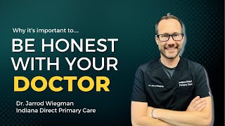 Be Honest With Your Doctor