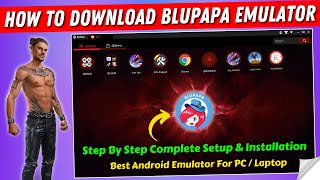 How to Perfectly install Blupapa Emulator | Download Blupapa Best Android Emulator For PC screenshot 2
