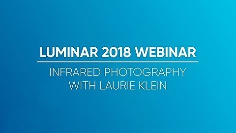 Infrared Photography with Laurie Klein