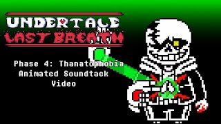 Undertale: Last Breath Phase 4  - Thanatophobia (Animated Soundtrack)