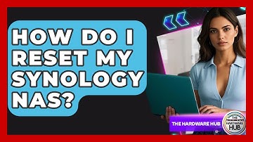How Do I Reset My Synology NAS? - The Hardware Hub