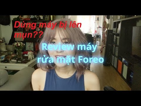 Review máy rửa mặt Foreo ( Luna Mini 2)