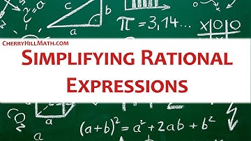Video 2 Simplifying Rational Expressions