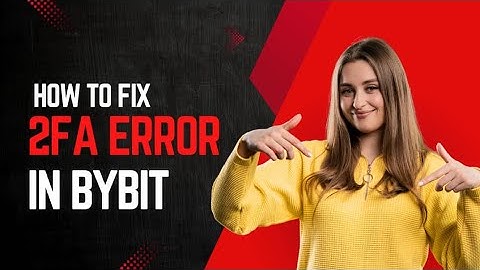 How to Fix 2FA Error in Bybit|Easy Solution for Google Authenticator Issues