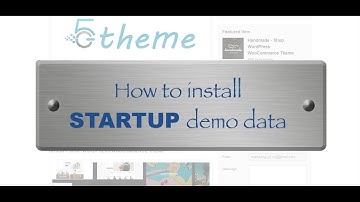 How to Install StartUp - A Creative Startup Business Theme