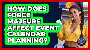 How Does Force Majeure Affect Event Calendar Planning? - Where the Fans Roar