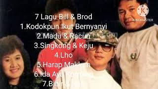 7 Lagu Bill \u0026 Brod