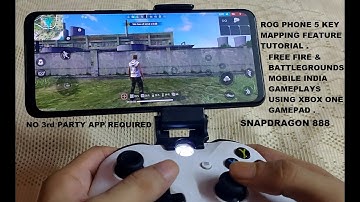Rog Phone 5 Key Mapping Guide Play Free Fire Battlegrounds India via Xbox One Gamepad Snapdragon 888