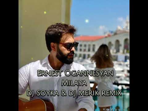 Ernest Ogannesyan - Milaya (Dj Soyka & Dj Merik. Remix)