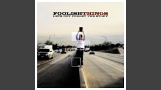 Watch Foolish Things Cant Believe video