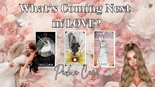 WHAT'S COMING NEXT FOR YOU IN LOVE 💞👀?? | Pick a Card Tarot Reading 🔮