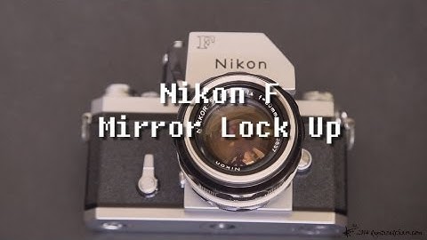 Nikon F (Mirror Lockup)