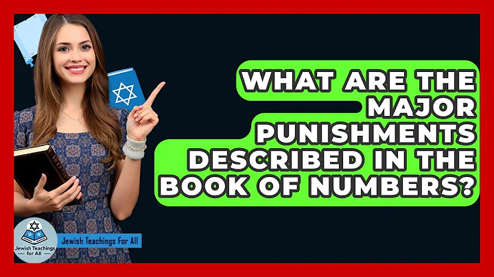 What Are The Major Punishments Described In The Book Of Numbers? - Jewish Teachings For All