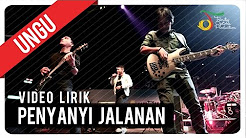 Video Mix - UNGU - Penyanyi Jalanan | Video Lirik - Playlist 