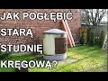 Pogłębianie starej studni kręgowej