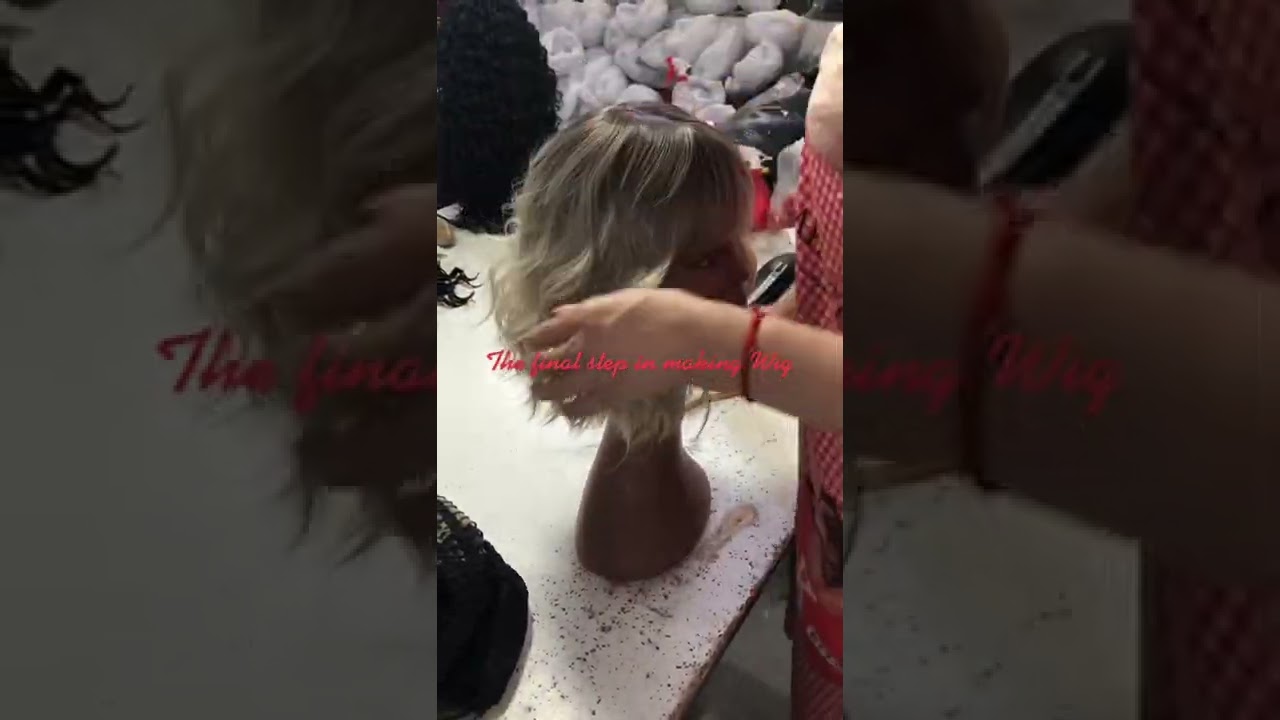 How your wig is made in the factory?| The final step in making wig