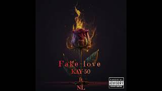 KAY-50_ft_NL-Fake-Love