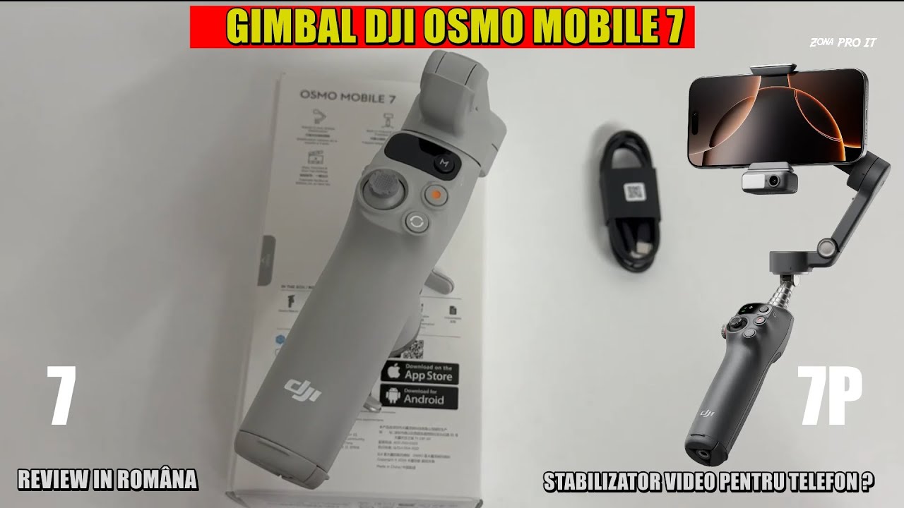 DJI Osmo Mobile 7 & 7P I Ce gimbal să alegi pentru telefon în 2025