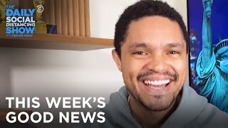 This Week’s Good News | The Daily Social Distancing Show