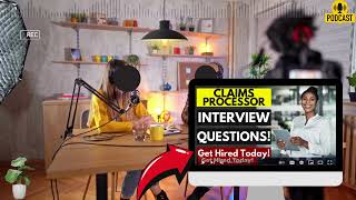 Claims Processor Interview Questions and Answers | Popular Claims Processor Interview Questions