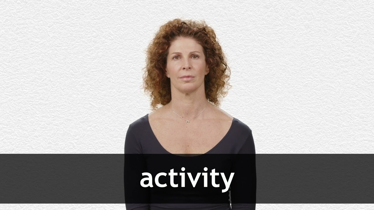 How To Pronounce Activity In English How To Pronounce Activity In English