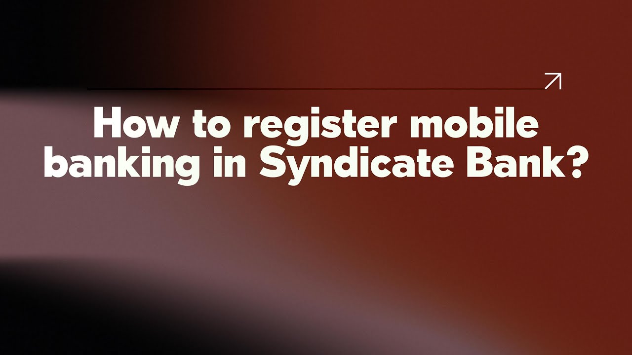 How to register mobile banking in Syndicate Bank?