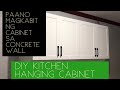 PAANO GUMAWA NG KITCHEN CABINET // DIY KITCHEN HANGING CABINET