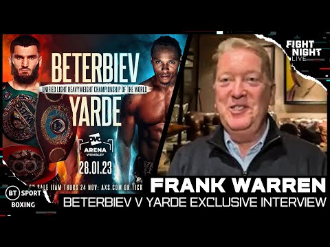 Frank warren: yarde 'a more powerful puncher' | artur beterbiev v anthony yarde | boxing exclusive