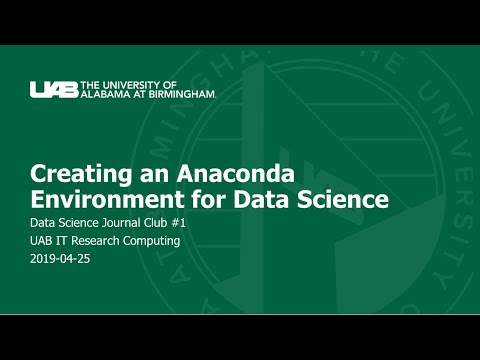 UAB Data Science Club #1: Creating an Anaconda Environment for Data Science