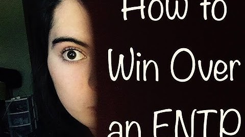 How to Win Over an ENTP