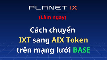 Planet IX: Cách chuyển IXT mạng lưới Polygon sang AIX mạng lưới BASE (Làm Ngay)