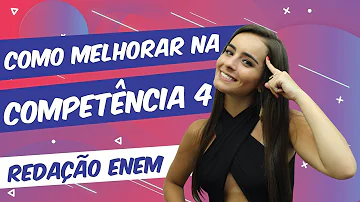 Como melhorar competência 4?