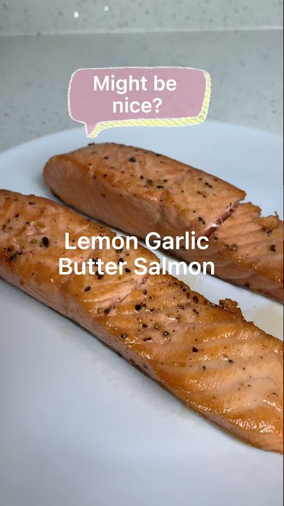 Easy Recipe - Lemon Garlic Butter Salmon