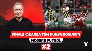 Fenerbahçe finale kalırsa tüm dünya 'İsmail Kartal, Emery'i eledi' diye yazar | Önder Özen #2