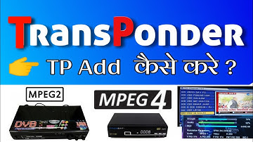 TP एड कैसे करे ? अपने MPEG 2/MPEG 4 Box में आसान तरीका||How to add TP in any Settopbox