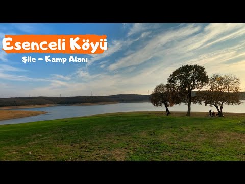 ESENCELİ KÖYÜ ŞİLE - Ömerli Barajı I Ücretsiz Kamp Alanı ve Piknik