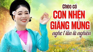 CHÈO CỔ quá hay - CON NHỆN GIĂNG MÙNG || NSUT Phương Mây sở hữu giọng hát chèo đặc biệt ngọt ngào