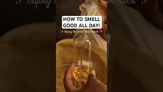 How to smell good ALL DAY ✨ | trying the viral TikTok hack #perfumehack #viral #smellgoodallday
