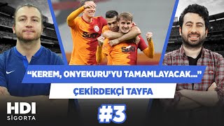 Kerem, Onyekuruyu Tamamlayacak Bir Kenar Olduğunu Gösterdi Mustafa Demirtaş Çekirdekçi Tayfa