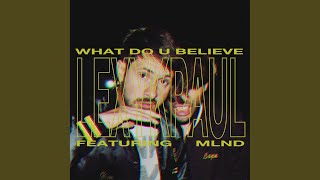 What Do U Believe