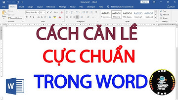 Cách căn lề trong word cực chuẩn