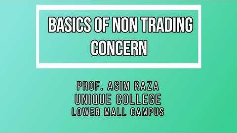 Basics of Non Trading Concern. Online Lecture Accounting. Chapter # 2, Lecture # 10