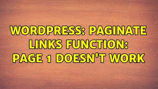 Famous Wordpress: Paginate Links function: Page 1 doesn't work Profile