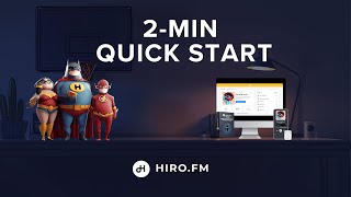 2-Minute Quick Start: Your First Show on Hiro.fm