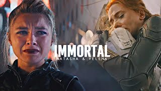 Yelena (+Natasha) || My Immortal